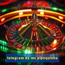 telegram da mc pipoquinha